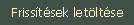 FRISSÍTÉSEK LETÖLTÉSE