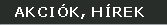Akciók, hírek